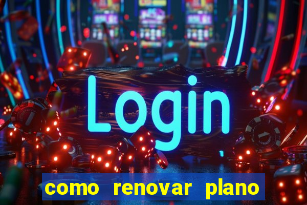 como renovar plano tim beta antes do vencimento